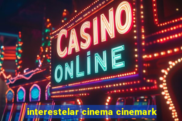 interestelar cinema cinemark